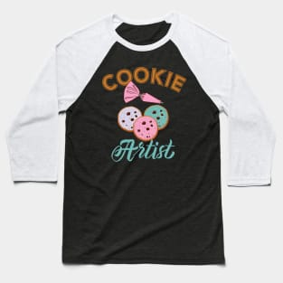 Cookie Artist Baseball T-Shirt